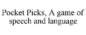 POCKET PICKS, A GAME OF SPEECH AND LANGUAGE