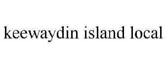 KEEWAYDIN ISLAND LOCAL
