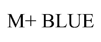 M+ BLUE