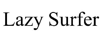 LAZY SURFER