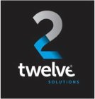 2 TWELVE SOLUTIONS