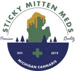 STICKY MITTEN MEDS PREMIUM QUALITY EST.2019 MICHIGAN CANNABIS