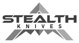 STEALTH KNIVES