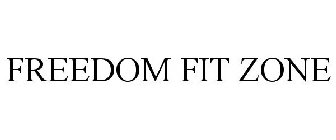 FREEDOM FIT ZONE