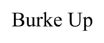 BURKE UP