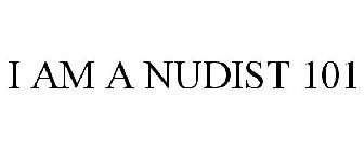 I AM A NUDIST 101