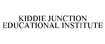 KIDDIE JUNCTION EDUCATIONAL INSTITUTE