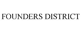 FOUNDERS DISTRICT