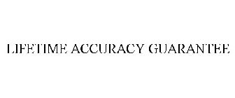 LIFETIME ACCURACY GUARANTEE