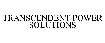 TRANSCENDENT POWER SOLUTIONS