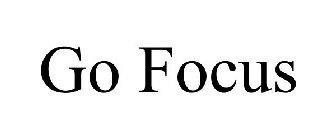 GO FOCUS