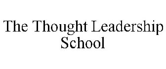 THE THOUGHT LEADERSHIP SCHOOL