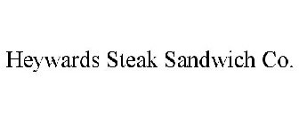 HEYWARDS STEAK SANDWICH CO.