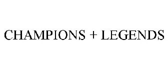 CHAMPIONS + LEGENDS