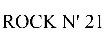 ROCK N' 21