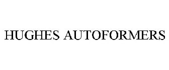 HUGHES AUTOFORMERS