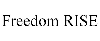 FREEDOM RISE