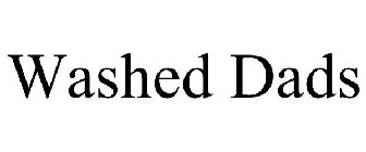 WASHED DADS