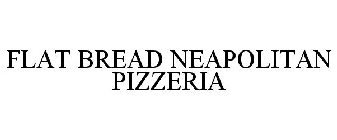 FLAT BREAD NEAPOLITAN PIZZERIA