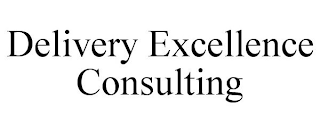 DELIVERY EXCELLENCE CONSULTING