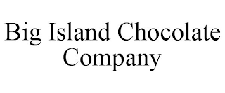 BIG ISLAND CHOCOLATE COMPANY