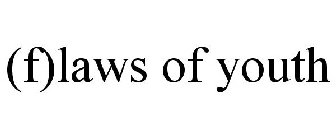 (F)LAWS OF YOUTH