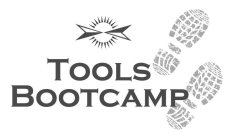 TOOLS BOOTCAMP