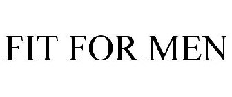 FIT FOR MEN