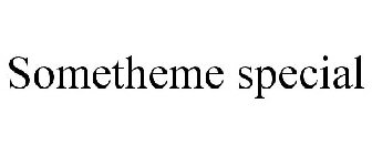 SOMETHEME SPECIAL