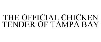 THE OFFICIAL CHICKEN TENDER OF TAMPA BAY