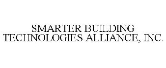 SMARTER BUILDING TECHNOLOGIES ALLIANCE, INC.