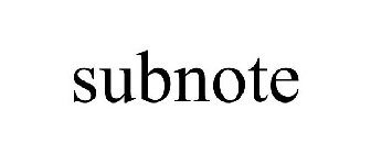 SUBNOTE