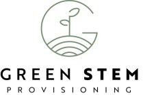 G GREEN STEM PROVISIONING