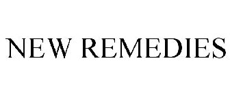 NEW REMEDIES