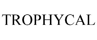 TROPHYCAL