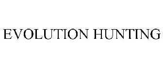 EVOLUTION HUNTING