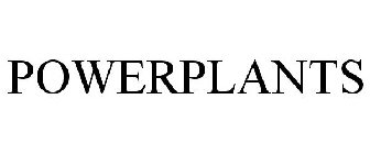 POWERPLANTS