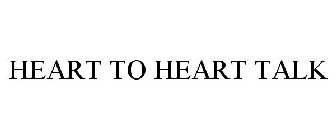 HEART TO HEART TALK