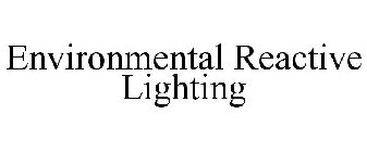 ENVIRONMENTAL REACTIVE LIGHTING