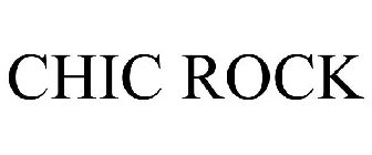CHIC ROCK