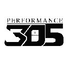 PERFORMANCE 305