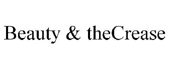 BEAUTY & THECREASE