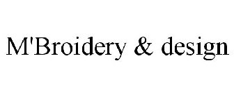 M'BROIDERY & DESIGN