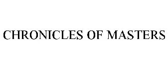 CHRONICLES OF MASTERS