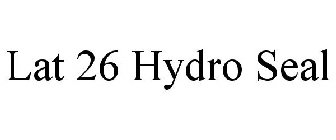 LAT 26° HYDRO SEAL