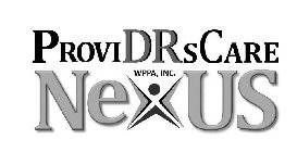 PROVIDRSCARE WPPA, INC. NEXUS