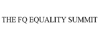 FQ EQUALITY SUMMIT