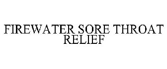 FIREWATER SORE THROAT RELIEF