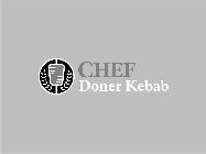 CHEF DONER KEBAB