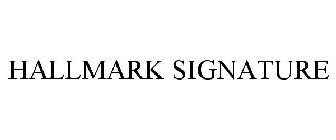 HALLMARK SIGNATURE